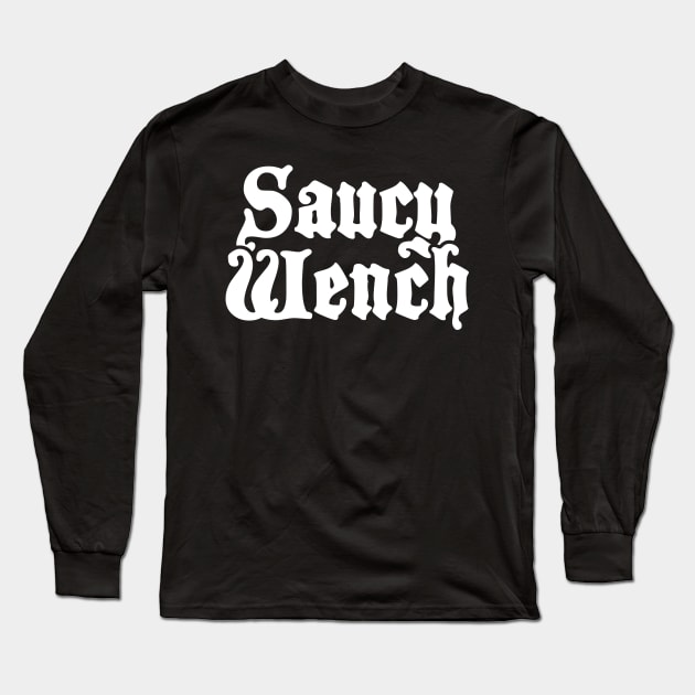 Wench - Funny Renaissance Festival Faire Long Sleeve T-Shirt by MeatMan